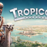 تاریخ دقیق عرضه Tropico 7 لو رفت؛ از ۲۸ ژانویه ۲۰۲۷ در دسترس