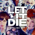 نسخه آفلاین LET IT DIE اکنون در دسترس است